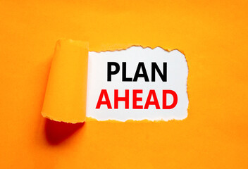 Plan ahead symbol. Concept word Plan ahead on beautiful white paper. Beautiful orange paper...