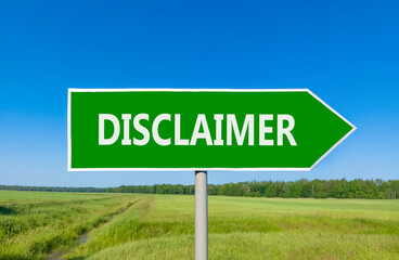 Disclaimer symbol. Concept word Disclaimer on beautiful green road sign. Beautiful blue sky green...