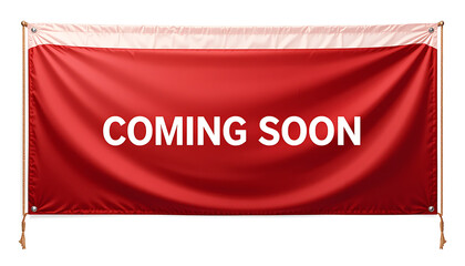 Hanging Red Banner with Coming Soon Message.