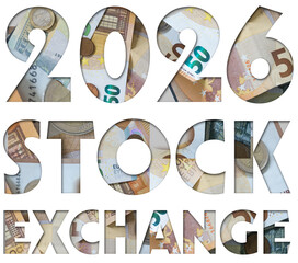 2026 Stock Exchange with the texture of Euros, European money, Business or Finance concept