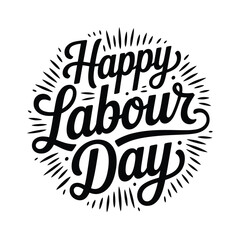 Happy Labour Day hand lettering with sunburst effect