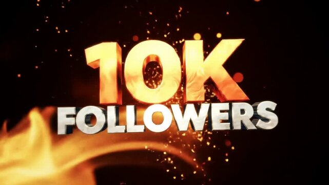 Fiery animation celebrating a 10k followers social media milestone.