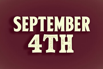 Fototapeta premium September 4th Boldly Displayed on a Deep Maroon Backdrop Evoking a Sense of Anticipation and Significance