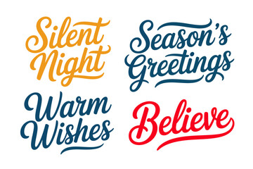Silent night seasons greetings warm wishes believe, elegant hand lettered phrases, christmas typography collection, cozy holiday design, vector illustration