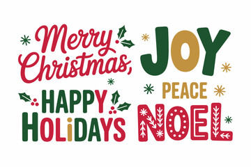 Merry Christmas happy holidays joy peace noel, holly leaf accents, festive type composition, christmas greeting graphic, printable vector pack