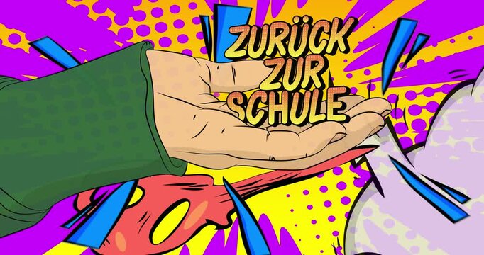 Cartoon, comic book human hands holding German text "Zur&uuml;ck zur Schule", translate "Back To School". Retro video, comics pop art animation.