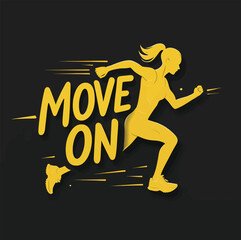 MOVE ON Typography Illustration Featuring Running Silhouette with Speed Lines in Bold Yellow on Black Background for Motivational, Fitness, and Graphic Design Concepts
