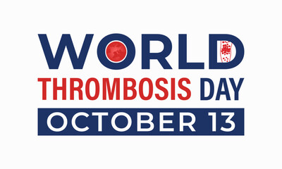 World Thrombosis Day 13 October poster design template. A concept for healthcare and medicine.
 Deep vein thrombosis is a condition where a blood clot forms in a deep vein, usually in the leg.
