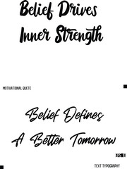 Belief Defines A Better Tomorrow   -Quote Vector Stylish Cursive Text Calligraphy Lettering For Motivation