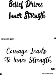 Courage Leads To Inner Strength   -Quote Vector Stylish Cursive Text Calligraphy Lettering For Motivation
