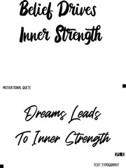 Dreams Leads To Inner Strength   -Quote Vector Stylish Cursive Text Calligraphy Lettering For Motivation