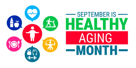 Healthy Aging Month background, banner, card or poster design template is observed every year during September, to raise awareness about the mission. Vector illustration.