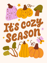Cute illustration with pumpkins, mushrooms and lettering design. Hand drawn autumn vector illustration. Illustrated print design for cards, posters, wall art.