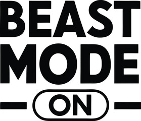 Vector art of beast mode on motivational quote isolated on white background