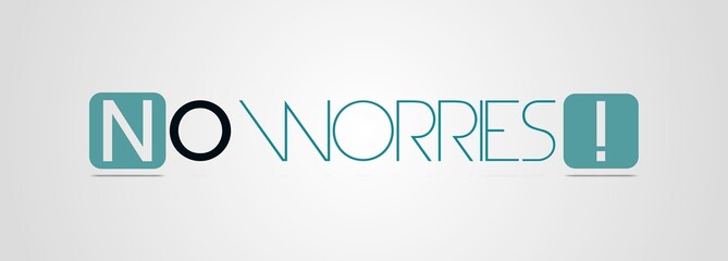 Testo NO WORRIES con colore variabile e sfondo