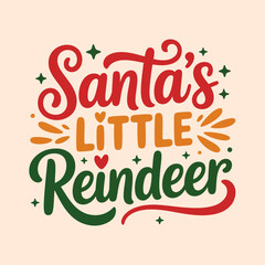 Fototapeta premium Santas little reindeer script lettering with running deer and swirl flourishes cute holiday phrase vector graphic