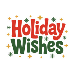 Fototapeta premium Holiday wishes retro type, starburst accents and warm palette, mid century holiday lettering, vector illustration