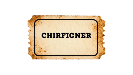 Vintage ticket with the word chirfigner isolated on transparent backgroundv