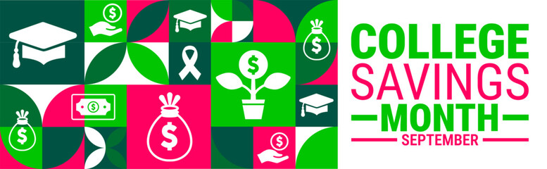 College Savings Month Geometric shape pattern background, banner, card or poster design template is observed every year during September, to raise awareness about the mission. Vector illustration.
