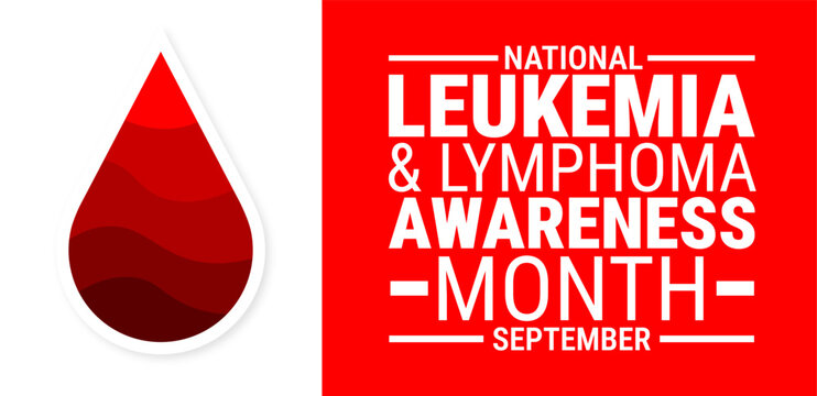 National Leukemia and Lymphoma Awareness Month background, banner, card or poster design template is observed every year during September, to raise awareness about the mission. Vector illustration.