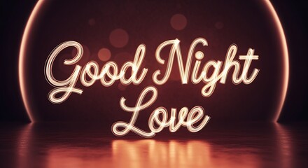 Romantic Script Message 'good Night Love' with Glowing Light