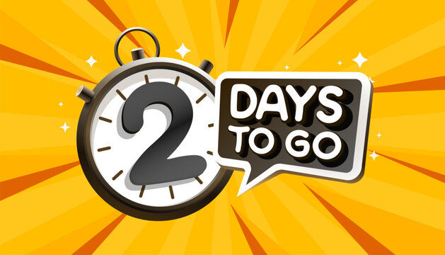 2 Days to go, special offer, limited time free. Vector illustration