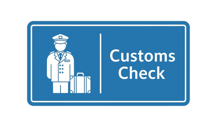 Customs Check Signage A Guide to International Travel and Border Control Procedures