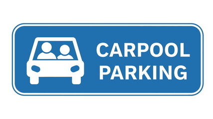 Carpool Parking Sign Designated Area for Sharing Rides and Encouraging Transportation Efficiency