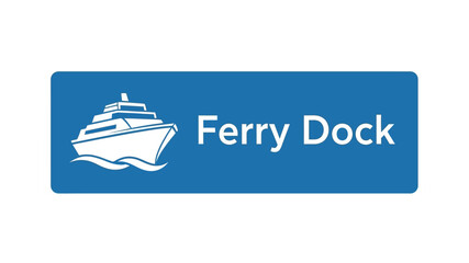 Ferry Dock Sign Guiding Passengers to Water Transportation and Maritime Travel for Convenient Boarding