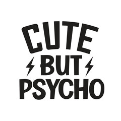 cute but psycho