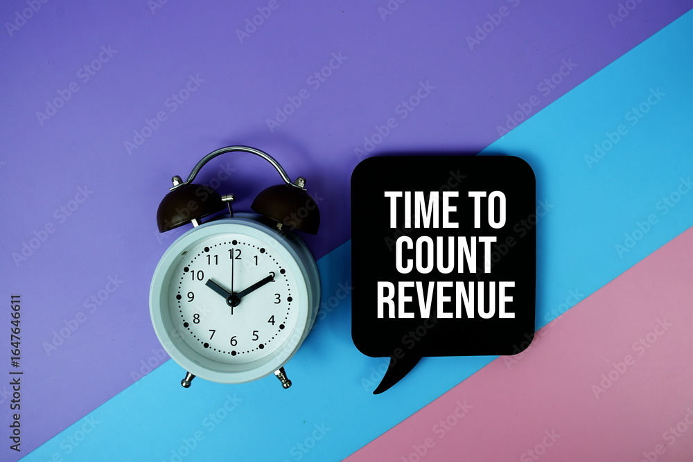 Poster time to count revenue text on speech bubble with alarm clock top view on blue, purple and pink geome