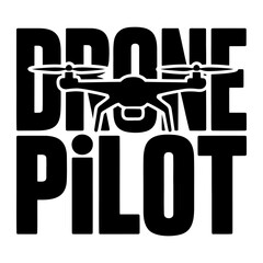 Drone pilot text graphic with drone silhouette aviation technology