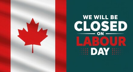 Illustration of the canadian flag and a closed sign for labour day a national holiday in canada