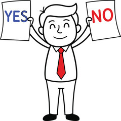 Businessman holding YES and NO signs, decision making concept, choice selection cartoon, voting illustration, agreement disagreement vector, option selection art
