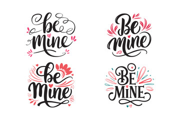 Four hand lettered be mine phrases with floral accents