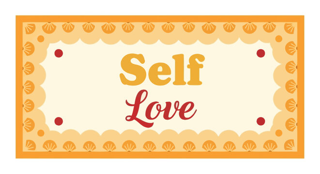 Self love affirmation with decorative border and red dots