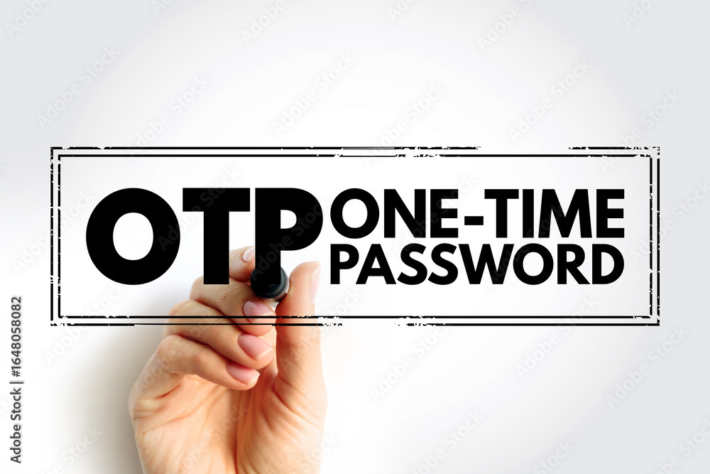 Poster OTP - One Time Password is a password that is valid for only one login session or transaction, on a computer system or other digital device, acronym concept stamp