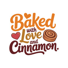 Baked with Love and Cinnamon Sweet Treat