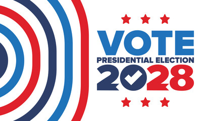 Vote 2028. Presidential Election 2028 in United States. Vote day, November 7. US Election. Patriotic american element. Poster, card, banner and background. Vector illustration