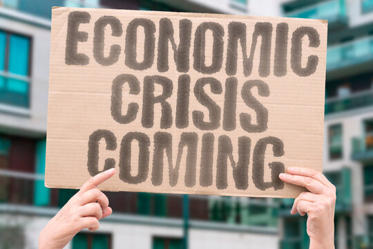 “Economic Crisis Coming” and speculation of a looming downturn. RECESSION. VOLATILITY. INFLATION. RISK.PANIC. BEARISH. UNCERTAINTY.