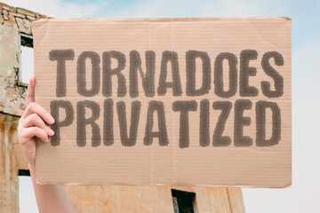 Tornadoes privatized