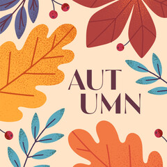 Autumn card with leaves,berries,foliage and plants.Vector fall season modern illustration.Trendy autumn template for prints,ad,social media marketing,branding,packaging,covers.