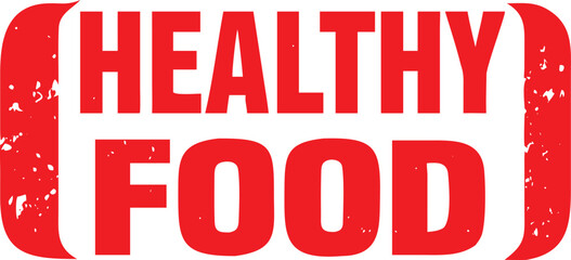 Red Distressed Stamp Featuring the Phrase Healthy Food Isolated on a White Background