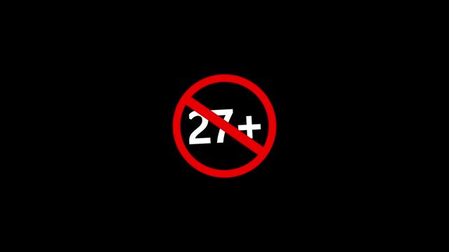 27 plus icon sign animation on dark background. Under 27 sign warning symbol. Over 27 only censored. eighteen age older. 4K animation
