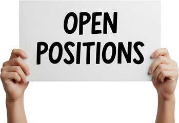 Hands holding sign with OPEN POSITIONS text isolate hiring recruitment job opening employment career