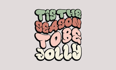 Tis the Season to Be Jolly graffiti text retro70s design