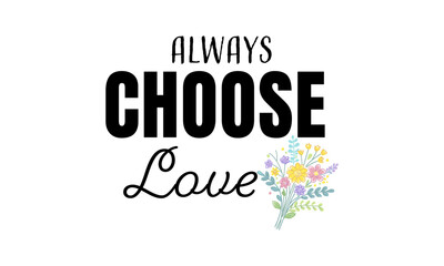 Always choose Joy. Biblical Phrase, Christian typography for banner, poster, photo overlay, apparel design