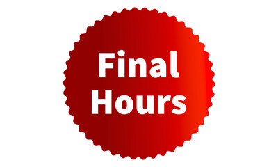 Final Hours Red Authentic sticker design, stamp, labels on vector web shopping stickers isolated on PNG or Transparent Background