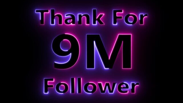 blue and purple color thank for 9M follower neon text animation on black background . 