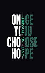 Once You Choose Hope - Inspirational Typography Design